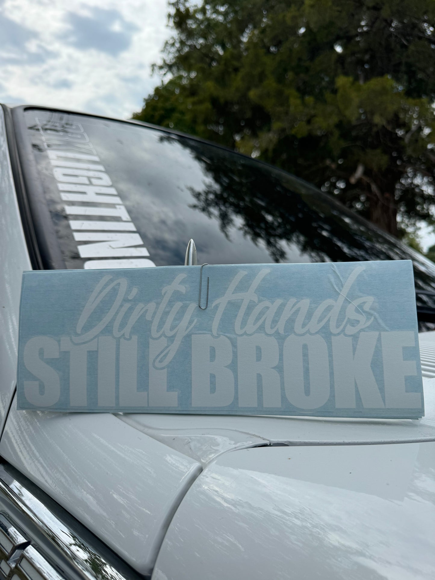 Dirty Hands Still Broke Decal